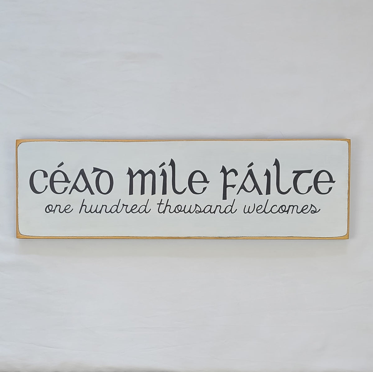 Cead Mile Failte Gaelic One Hundred Thousand Welcomes Irish Decor Porch  Board Sign 