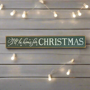 Rustic I'll Be Home for Christmas Wooden Sign - 6 x 36 Inches - Farmhouse Holiday Decor - Festive Christmas Wall Art