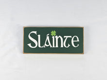 Load image into Gallery viewer, Slainte wooden sign
