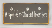 Load image into Gallery viewer, A Spoiled Rotten Cat Lives Here wooden sign
