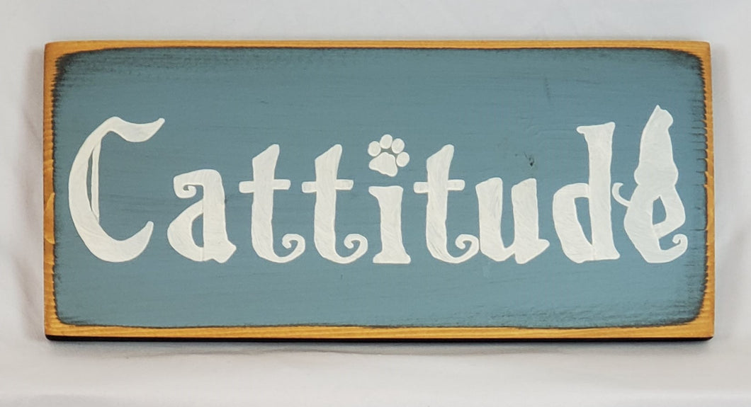 Cattitude wooden sign that shows your cats disposition