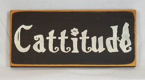 Cattitude wooden sign that shows your cats disposition