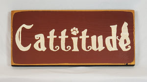 Cattitude wooden sign that shows your cats disposition