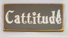 Load image into Gallery viewer, Cattitude wooden sign that shows your cats disposition
