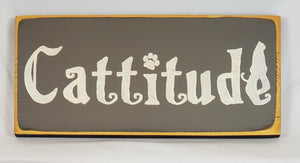 Cattitude wooden sign that shows your cats disposition