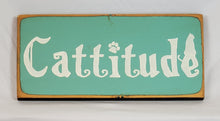 Load image into Gallery viewer, Cattitude wooden sign that shows your cats disposition
