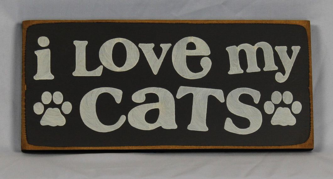 I Love My Cats Happy Pet Sign