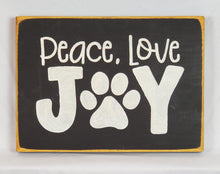 Load image into Gallery viewer, Peace, Love &amp; Joy Pet Paw Wood Sign
