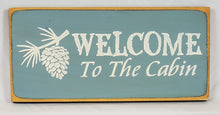 Load image into Gallery viewer, Welcome to the Cabin Painted Decorative Lake Cabin Wood Sign
