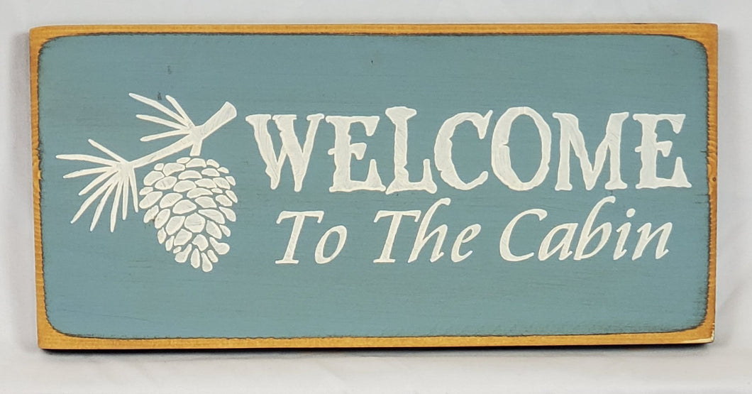 Welcome to the Cabin Painted Decorative Lake Cabin Wood Sign