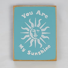 Load image into Gallery viewer, You Are My Sunshine Mini Wooden Sign Featuring the Sun
