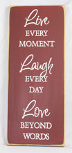 Load image into Gallery viewer, Live Every Moment painted wood sign
