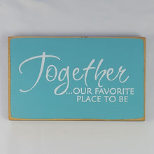 Load image into Gallery viewer, Together Wooden Sign
