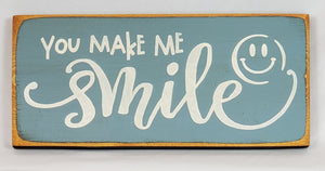 You Make Me Smile Wood Sign with Smiley Face