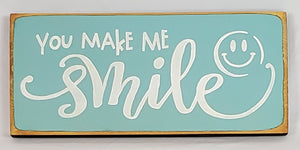 You Make Me Smile Wood Sign with Smiley Face