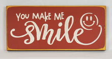 Load image into Gallery viewer, You Make Me Smile Wood Sign with Smiley Face
