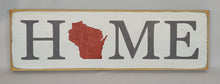 Load image into Gallery viewer, Home Wisconsin Decorative Wooden Sign
