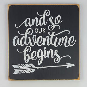 And So Our Adventure Begins Bohemian Wooden Sign