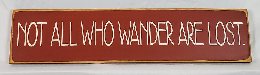 Not All Who Wander Are Lost Painted Wood Sign