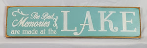 The Best Memories are Made at the Lake Decorative Wood SIgn