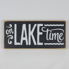 Load image into Gallery viewer, On Lake Time Painted Wooden Sign for Lake House
