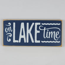 Load image into Gallery viewer, On Lake Time Painted Wooden Sign for Lake House
