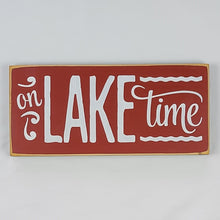 Load image into Gallery viewer, On Lake Time Painted Wooden Sign for Lake House
