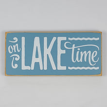 Load image into Gallery viewer, On Lake Time Painted Wooden Sign for Lake House
