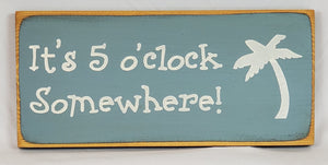 It's 5 O'Clock Somewhere! Funny Beer Signs, Man Cave, Bar, BBQ, Garage, Cafe, Restaurant Wall Art Decor Wood, Farmhouse