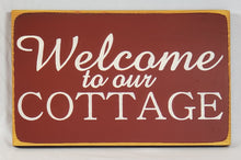 Load image into Gallery viewer, Welcome to our Cottage Lake Beach or Cabin Wooden Sign
