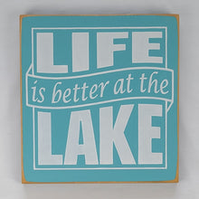 Load image into Gallery viewer, Life is Better at the Lake Wooden Sign
