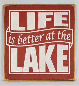 Life is Better at the Lake Wooden Sign