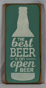 The Best Beer is An Open Beer Clever Wood Sign