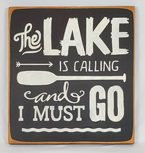 Load image into Gallery viewer, The Lake is Calling Painted Decorative sign
