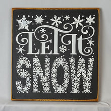 Load image into Gallery viewer, Let it Snow Wooden Sign
