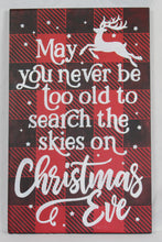 Load image into Gallery viewer, May you never be too Old to Search The Skies on Christmas Eve
