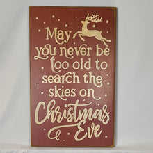 Load image into Gallery viewer, May you never be too Old to Search The Skies on Christmas Eve
