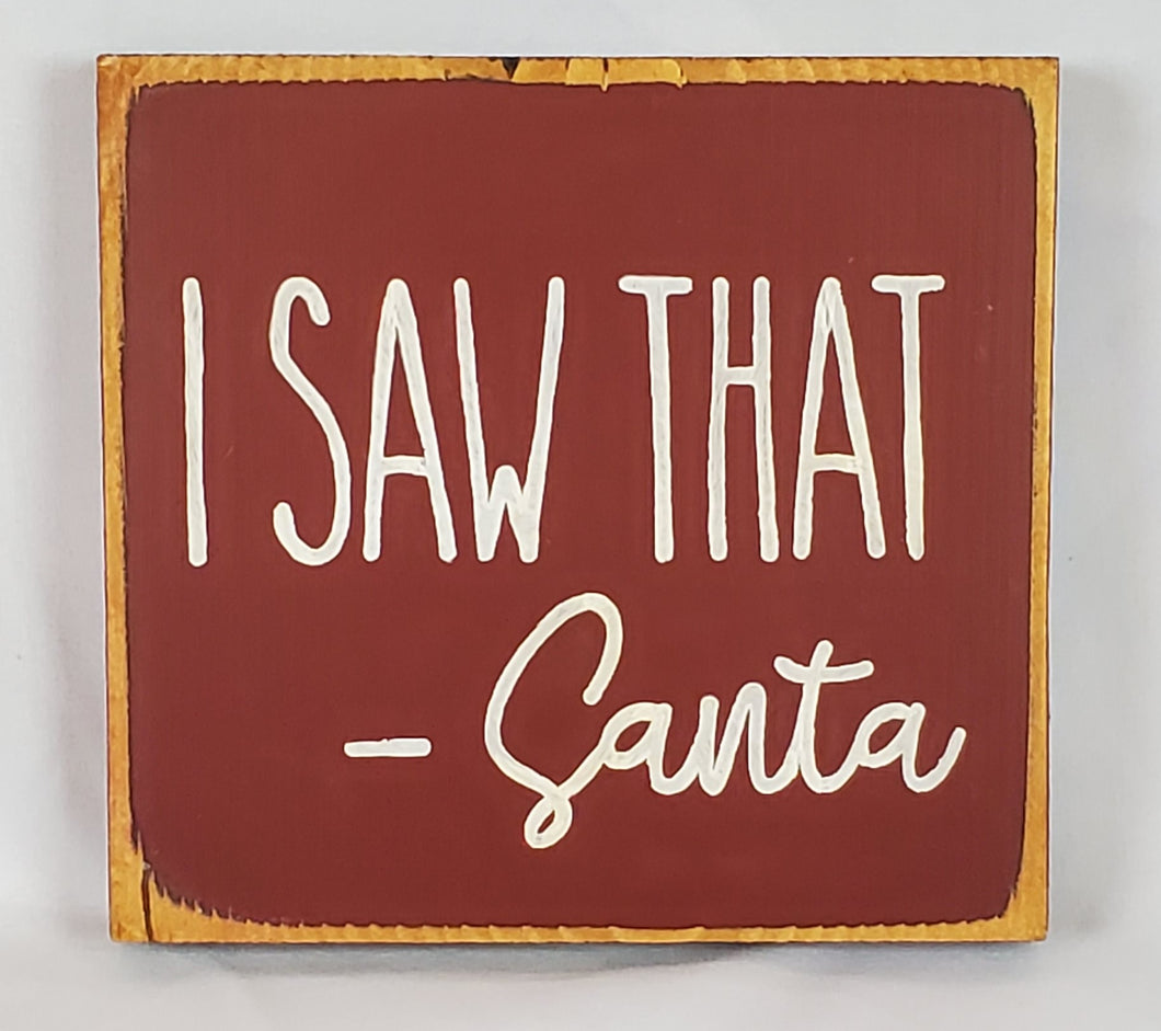 Mini I Saw That - Santa Wooden Sign