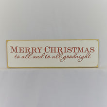 Load image into Gallery viewer, Merry Christmas to All and to All a Goodnight Wood Christmas Sign
