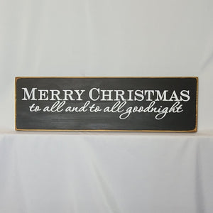 Merry Christmas to All and to All a Goodnight Wood Christmas Sign