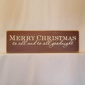 Merry Christmas to All and to All a Goodnight Wood Christmas Sign