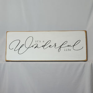 It's A Wonderful Life Vintage Calligraphy Style Wooden Sign