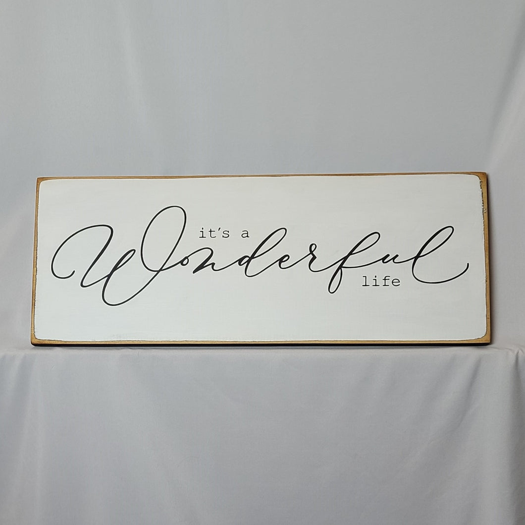 It's A Wonderful Life Vintage Calligraphy Style Wooden Sign