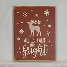 Load image into Gallery viewer, All is Calm, All is Bright Christmas Sign
