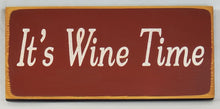 Load image into Gallery viewer, It&#39;s Wine Time Wood Sign Decorative Funny Happy Hour Party
