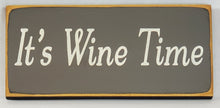 Load image into Gallery viewer, It&#39;s Wine Time Wood Sign Decorative Funny Happy Hour Party
