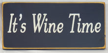 Load image into Gallery viewer, It&#39;s Wine Time Wood Sign Decorative Funny Happy Hour Party
