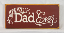 Load image into Gallery viewer, Best Dad Ever Decorative Wooden Sign
