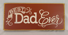 Load image into Gallery viewer, Best Dad Ever Decorative Wooden Sign
