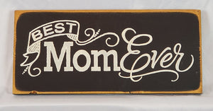 Best Mom Ever Decorative Wooden Sign